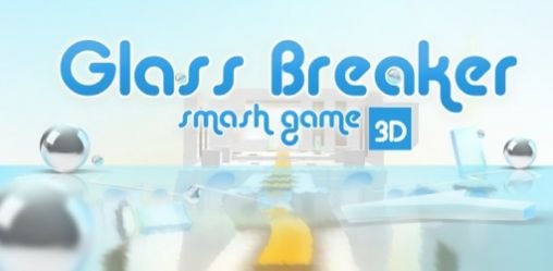 download Glass breaker smash 3D apk